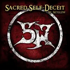 Sacred Self-Deceit - Single by Skyglow album reviews, ratings, credits