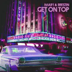 Get On Top - Single by MAR1 & Breszin album reviews, ratings, credits