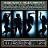 Girls Like House - Single album lyrics, reviews, download