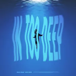 In Too Deep - Single by Wayne Chapo album reviews, ratings, credits