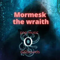Mormesk the Wraith - Single by D20sounds album reviews, ratings, credits