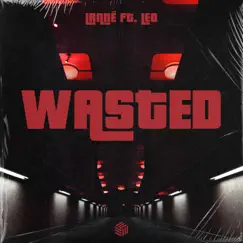 Wasted (feat. Leo) - Single by LANNÉ album reviews, ratings, credits