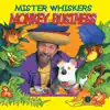 Mister Whiskers Monkey Business album lyrics, reviews, download