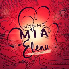 Mamma mia (He's italiano) [feat. Glance] - EP by Elena album reviews, ratings, credits