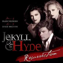 Jekyll & Hyde - Resurrection by Brandi Burkhardt, Kate Shindle & Rob Evan album reviews, ratings, credits