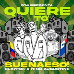 Quiere To' (feat. Slay Fox & Niño Augustine) - Single by 574 & Suena eso ! album reviews, ratings, credits