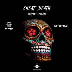 Cheat Death - Single by Trufox & Chordz album reviews, ratings, credits