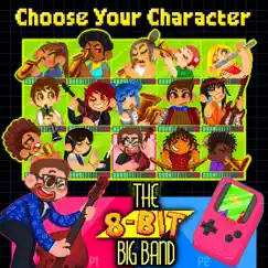 Choose Your Character! by The 8-Bit Big Band album reviews, ratings, credits