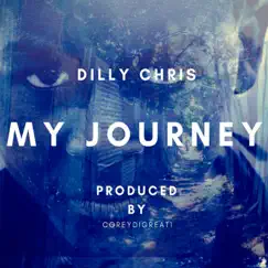 My Journey - Single by Dilly Chris album reviews, ratings, credits