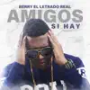 Amigos Si Hay - Single album lyrics, reviews, download