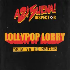 Deja Ya de Mentir - Single by Inspector & Lollypop Lorry album reviews, ratings, credits