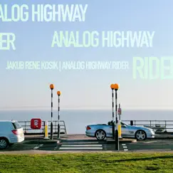 Analog Highway Rider by Jakub Rene Kosik album reviews, ratings, credits