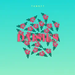 Daisies - Single by Tank7t album reviews, ratings, credits