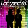 Far from It (feat. Jayave) - Single album lyrics, reviews, download
