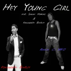 Hey Young Girl (feat. Fonzworth Bentley & Sarah Hopkins) - Single by Aaron G. West album reviews, ratings, credits