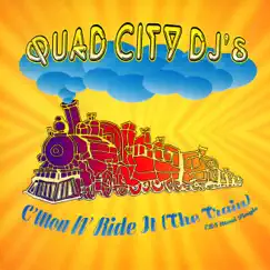 C'mon N' Ride It (The Train) by Quad City DJ's album reviews, ratings, credits