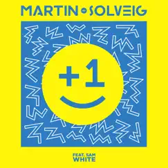 +1 (feat. Sam White) - Single by Martin Solveig album reviews, ratings, credits