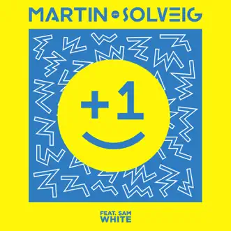 Download +1 (feat. Sam White) Martin Solveig MP3