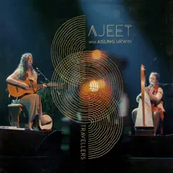 Travellers (Live in Ludwigsburg) [feat. Aisling Urwin] - Single by Ajeet album reviews, ratings, credits