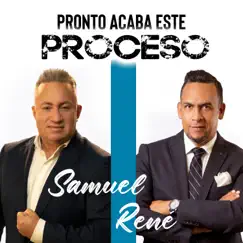 Pronto Acaba Este Proceso (feat. René Gonzalez) - Single by Samuel Hernández album reviews, ratings, credits