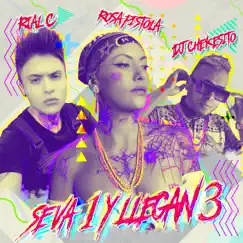 Se Va 1 y Llegan 3 (feat. Rosa Pistola & Dj Chekesito) - Single by Rial C album reviews, ratings, credits