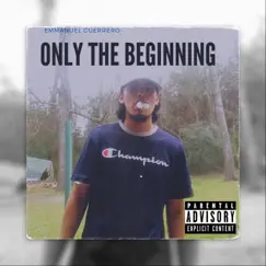Only the Beginning by Emmanuel Guerrero album reviews, ratings, credits