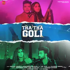 Tha Tha Goli (feat. Manjinder Gulshan) - Single by Balkar Ankhila album reviews, ratings, credits
