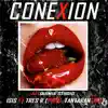 Conexión (feat. Tres R) - Single album lyrics, reviews, download