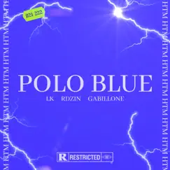 Polo Blue (feat. The LKS, Gabillone & RDzin) Song Lyrics