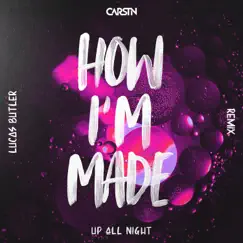 How I'm Made (Lucas Butler Remix) - Single by CARSTN album reviews, ratings, credits