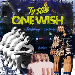 ONE WISH (feat. Just Jimi & Jojo Picasso) - Single by Ty$tick album reviews, ratings, credits