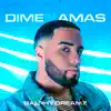 Dime Que Me Amas album lyrics, reviews, download