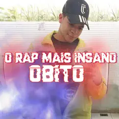 O Rap Mais Insano Obito - Single by MHRAP album reviews, ratings, credits