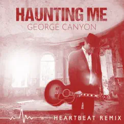 Haunting Me (Heartbeat Remix) Song Lyrics