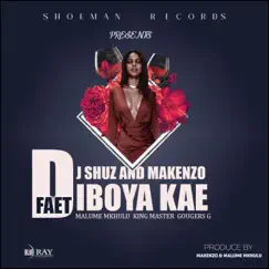 Dibuya kae (feat. Gorgeous G, King Master & Malume mkhulu) Song Lyrics