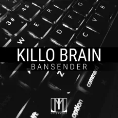 Bansender - Single by Killo Brain album reviews, ratings, credits