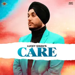 Care - Single by Lucky Singh & Jay Trak album reviews, ratings, credits