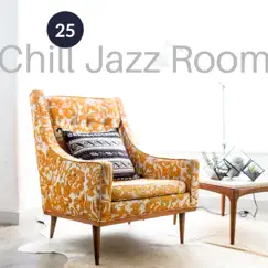 25 Chill Jazz Room: Relaxing Café Bar Lounge, Slowing Down & Relax, Easy Listening Jazz for Positive Thinking & Well Being by Amazing Chill Out Jazz Paradise & Jazz Music Collection album reviews, ratings, credits