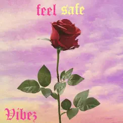 Feel Safe (feat. Rocio) Song Lyrics