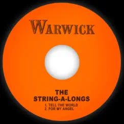 Tell the World / For My Angel - Single by The String-A-Longs album reviews, ratings, credits