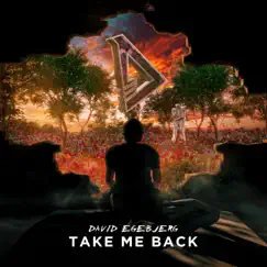 Take Me Back - Single by David Egebjerg album reviews, ratings, credits