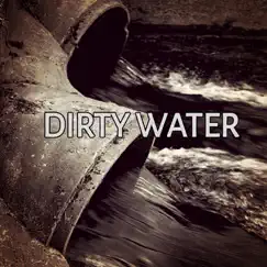 Dirty Water (feat. Cole The King) Song Lyrics