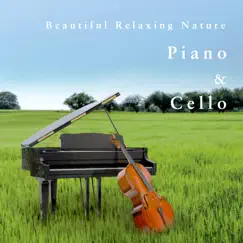 Beautiful Relaxing Nature Piano & Cello by Noble Music Deep Sleep album reviews, ratings, credits