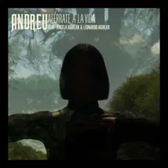 Aférrate a la Vida - Single by Andreu, Ángela Aguilar & Leonardo Aguilar album reviews, ratings, credits