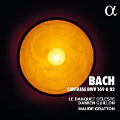 Bach: Cantatas BWV 169 & 82 by Le Banquet Céleste, Damien Guillon & Maude Gratton album reviews, ratings, credits
