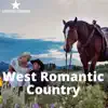 Top West Romantic Country Music album lyrics, reviews, download