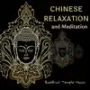 Buddhist Temple Music, Chinese Relaxation and Meditation album lyrics, reviews, download