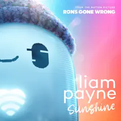 Sunshine (From the Motion Picture “Ron’s Gone Wrong”) - Single by Liam Payne album reviews, ratings, credits