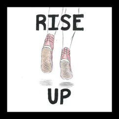 Rise Up - Single by Shamrock News, Mr. Dix, Allie B, Juanton Juan, Lenora F., Yung Styrofoam Cup, Mr. B, Fiona C., Dezi M. & Chevy album reviews, ratings, credits