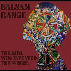 The Girl Who Invented the Wheel - Single by Balsam Range album reviews, ratings, credits